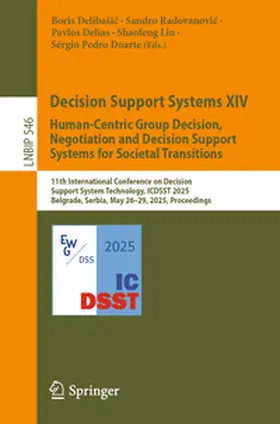 Delibašic / Delibasic / Radovanovic |  Decision Support Systems XIV. Human-Centric Group Decision, Negotiation and Decision Support Systems for Societal Transitions | eBook | Sack Fachmedien