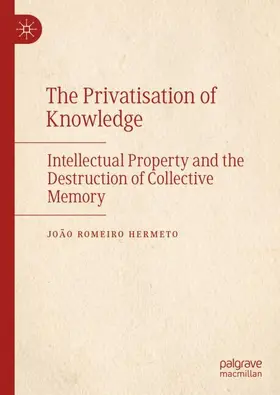 Romeiro Hermeto |  The Privatisation of Knowledge | Buch |  Sack Fachmedien