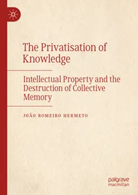 Romeiro Hermeto | The Privatisation of Knowledge | E-Book | www.sack.de