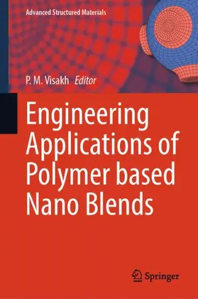 Visakh |  Engineering Applications of  Polymer based Nano Blends | Buch |  Sack Fachmedien