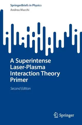 Macchi |  A Superintense Laser-Plasma Interaction Theory Primer | Buch |  Sack Fachmedien