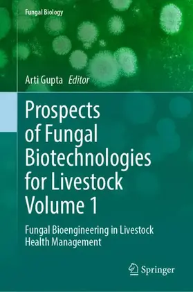 Gupta |  Prospects of Fungal Biotechnologies for Livestock Volume 1 | Buch |  Sack Fachmedien