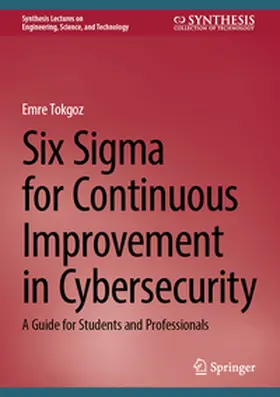 Tokgoz | Six Sigma for Continuous Improvement in Cybersecurity | E-Book | sack.de