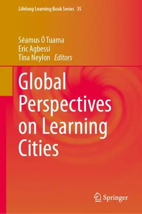 Ó Tuama / Agbessi / Neylon |  Global Perspectives on Learning Cities | Buch |  Sack Fachmedien