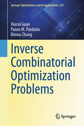 Guan / Pardalos / Zhang | Inverse Combinatorial Optimization Problems | E-Book | sack.de