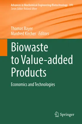 Bayer / Kircher |  Biowaste to Value-added Products | Buch |  Sack Fachmedien