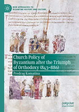 Komatina | Church Policy of Byzantium after the Triumph of Orthodoxy (843–886) | E-Book | www.sack.de