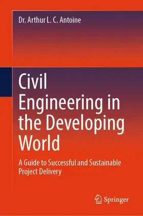 L. C. Antoine |  Civil Engineering in the Developing World | Buch |  Sack Fachmedien