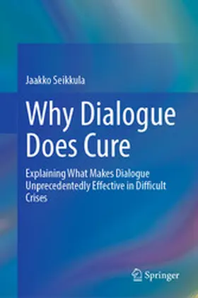 Seikkula |  Why Dialogue Does Cure | eBook | Sack Fachmedien
