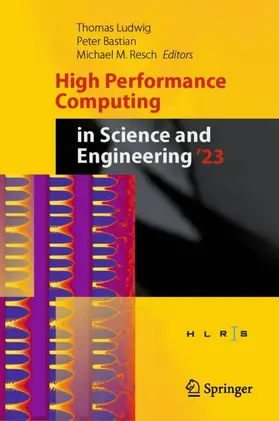 Ludwig / Resch / Bastian |  High Performance Computing in Science and Engineering '23 | Buch |  Sack Fachmedien