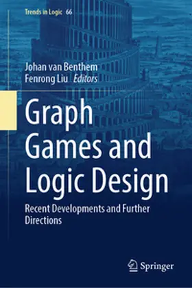 van Benthem / Liu |  Graph Games and Logic Design | eBook | Sack Fachmedien