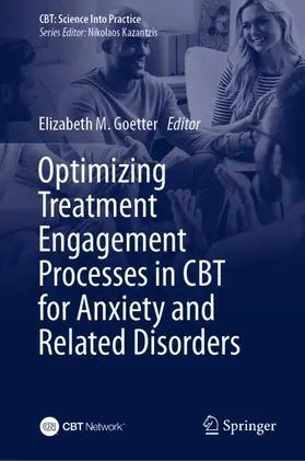 Goetter | Optimizing Treatment Engagement Processes in CBT for Anxiety and Related Disorders | Buch | 978-3-031-91438-6 | www.sack.de