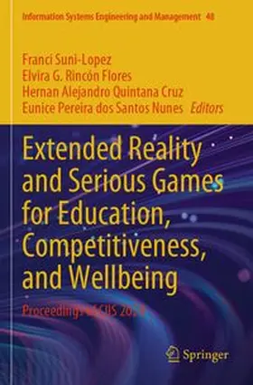 Suni-Lopez / Rincón Flores / Quintana Cruz |  Extended Reality and Serious Games for Education, Competitiveness, and Wellbeing | Buch |  Sack Fachmedien