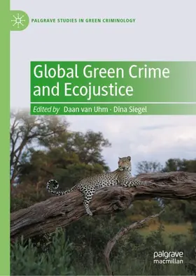 van Uhm / Siegel |  Global Green Crime and Ecojustice | Buch |  Sack Fachmedien