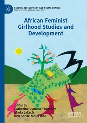 Fourshey / Jaksch / Moletsane |  African Feminist Girlhood Studies and Development | eBook | Sack Fachmedien