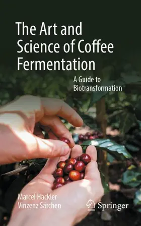 Särchen / Hackler |  The Art and Science of Coffee Fermentation | Buch |  Sack Fachmedien