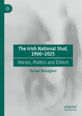 Monaghan | The Irish National Stud, 1900-2025 | E-Book | www.sack.de