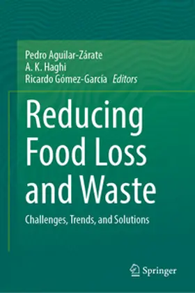 Aguilar-Zárate / Haghi / Gómez-García |  Reducing Food Loss and Waste | eBook | Sack Fachmedien
