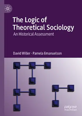Willer / Emanuelson |  The Logic of Theoretical Sociology | eBook | Sack Fachmedien