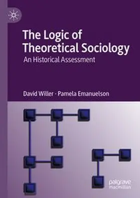Willer / Emanuelson |  The Logic of Theoretical Sociology | Buch |  Sack Fachmedien