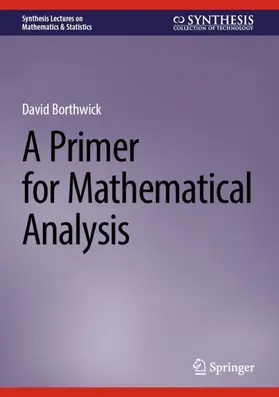 Borthwick |  A Primer for Mathematical Analysis | Buch |  Sack Fachmedien