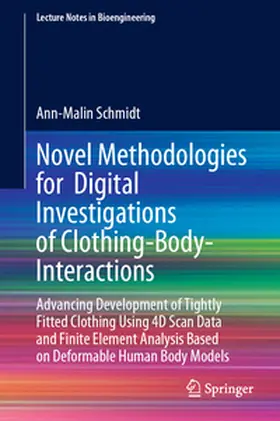 Schmidt |  Novel Methodologies for Digital Investigations of Clothing-Body-Interactions | eBook | Sack Fachmedien
