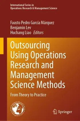 García Márquez / Lev / Liao |  Outsourcing Using Operations Research and Management Science Methods | Buch |  Sack Fachmedien