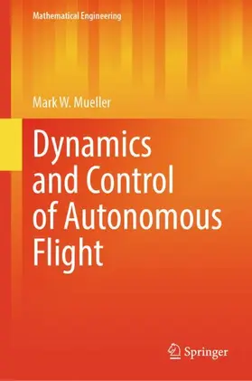 Mueller |  Dynamics and Control of Autonomous Flight | Buch |  Sack Fachmedien