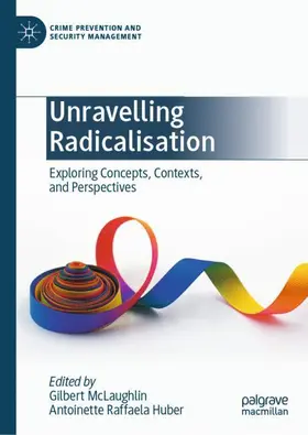 McLaughlin / Huber |  Unravelling Radicalisation | Buch |  Sack Fachmedien