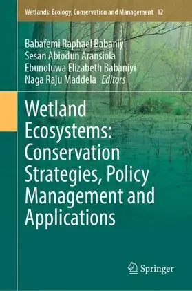 Babaniyi / Aransiola / Maddela |  Wetland Ecosystems: Conservation Strategies, Policy Management and Applications | Buch |  Sack Fachmedien