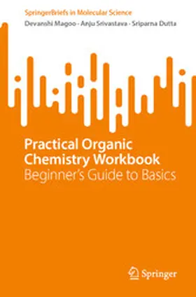 Magoo / Srivastava / Dutta | Practical Organic Chemistry Workbook | E-Book | www.sack.de