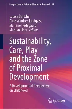 Bøttcher / Winther-Lindqvist / Hedegaard |  Sustainability, Care, Play and the Zone of Proximal Development | Buch |  Sack Fachmedien