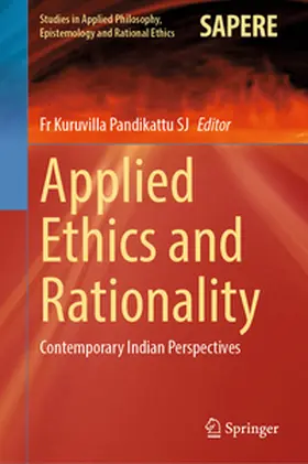 Pandikattu SJ |  Applied Ethics and Rationality | eBook | Sack Fachmedien