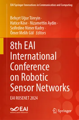 Töreyin / Köse / Aydin |  8th EAI International Conference on Robotic Sensor Networks | eBook | Sack Fachmedien