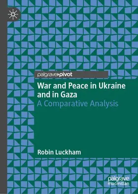 Luckham |  War and Peace in Ukraine and in Gaza | Buch |  Sack Fachmedien