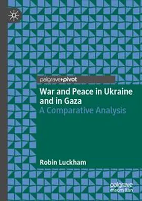 Luckham | War and Peace in Ukraine and in Gaza | Buch | 978-3-031-92153-7 | www.sack.de