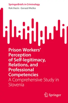 Hacin / Meško / Mesko |  Prison Workers' Perception of Self-legitimacy, Relations, and Professional Competencies | eBook | Sack Fachmedien