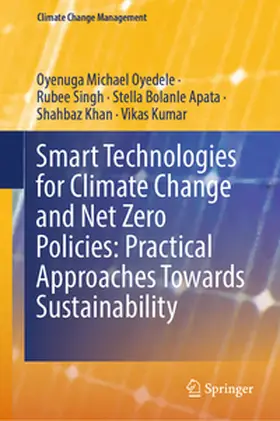 Oyenuga / Singh / Apata |  Smart Technologies for Climate Change and Net Zero Policies: Practical Approaches Towards Sustainability | eBook | Sack Fachmedien