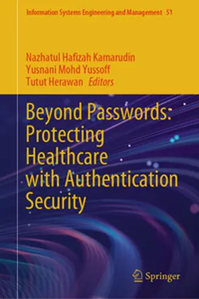 Kamarudin / Yussoff / Herawan |  Beyond Passwords: Protecting Healthcare with Authentication Security | eBook | Sack Fachmedien