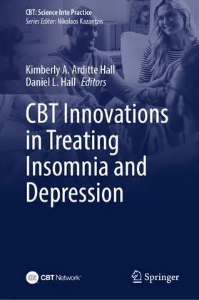 Arditte Hall / Hall |  CBT Innovations in Treating Insomnia and Depression | Buch |  Sack Fachmedien