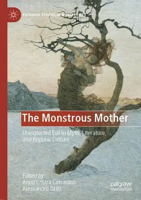 Corradino / Grilli |  The Monstrous Mother: Unexpected Evil in Myth, Literature, and Popular Culture | Buch |  Sack Fachmedien