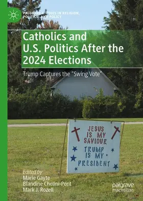 Gayte / Rozell / Chelini-Pont |  Catholics and U.S. Politics After the 2024 Elections | Buch |  Sack Fachmedien