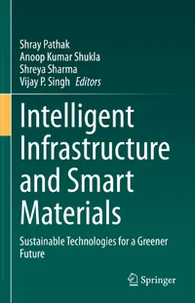 Pathak / Shukla / Sharma |  Intelligent Infrastructure and Smart Materials | eBook | Sack Fachmedien