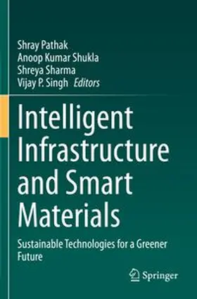 Pathak / Shukla / Sharma | Intelligent Infrastructure and Smart Materials | Buch | 978-3-031-92423-1 | www.sack.de