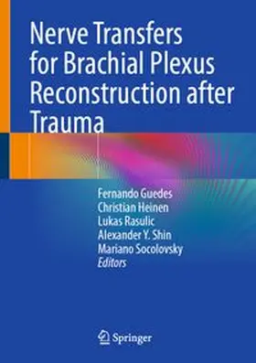 Guedes / Heinen / Rasulic |  Nerve Transfers for Brachial Plexus Reconstruction after Trauma | eBook | Sack Fachmedien