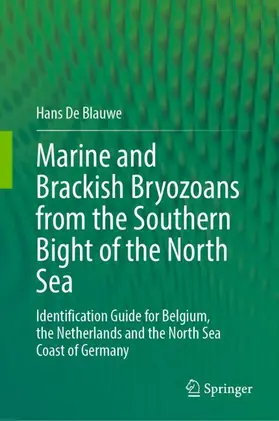 De Blauwe |  Marine and Brackish Bryozoans from the Southern Bight of the North Sea | Buch |  Sack Fachmedien