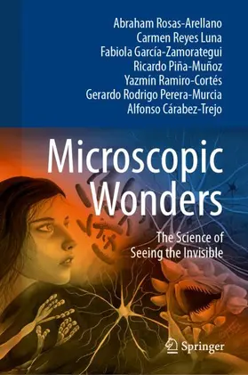 Rosas-Arellano / Reyes Luna / García-Zamorategui |  Microscopic Wonders | Buch |  Sack Fachmedien
