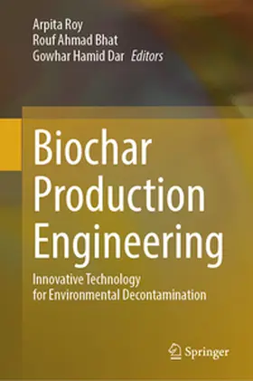 Roy / Bhat / Dar |  Biochar Production Engineering | eBook | Sack Fachmedien