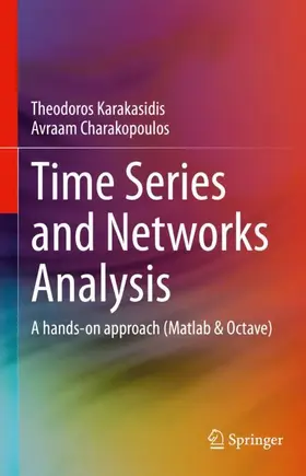 Karakasidis / Charakopoulos |  Time Series and Networks Analysis | Buch |  Sack Fachmedien