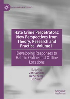 Garland / Zempi / Smith |  Hate Crime Perpetrators: New Perspectives from Theory, Research and Practice, Volume II | eBook | Sack Fachmedien